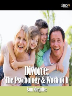 cover image of Divorce: The Psychology & Work of It